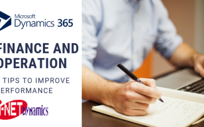3 Tips to Boost  Dynamics 365 for Finance and Operations Performance